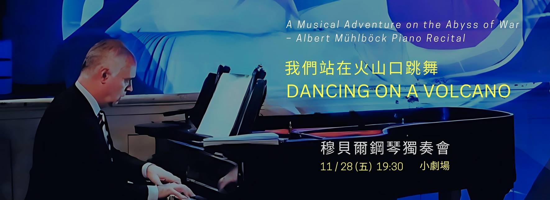 Dancing on a Volcano Albert Mühlböck Piano Recital